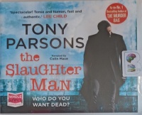 The Slaughter man written by Tony Parsons performed by Colin Mace on Audio CD (Unabridged)